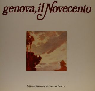 Genova, il NOVECENTO. Genova, Centro dei Liguri - 20 maggio …
