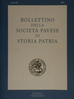 BOLLETTINO della SOCIETA' PAVESE di STORIA PATRIA. Anno CLX/2009.