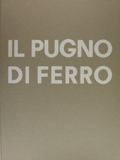 IL PUGNO DI FERRO. 65 disegni di Bruno Caruso sull'Italia, …