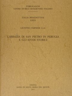 Italia Benedettina. L'ABBAZIA DI SAN PIETRO IN PERUGIA E GLI …