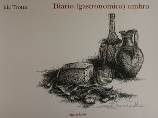 DIARIO (gastronomico) UMBRO. Esercizi di cucina (e di pensiero) tra …