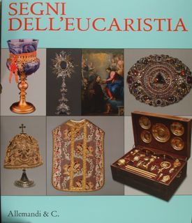 SEGNI DELL'EUCARESTIA. Ancona, Fabriano, Matelica, Jesi, Loreto, Senigallia. Giugno-Settembre 2011.