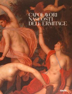 CAPOLAVORI NASCOSTI DELL'ERMITAGE. Dipinti veneti del sei e settecento da …
