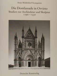 DIE DOMFASSADE IN ORVIETO. Studien zur Architektur und Skulptur 1290- …