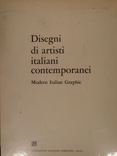 DISEGNI DI ARTISTI ITALIANI CONTEMPORANEI. Modern Italian Graphic.