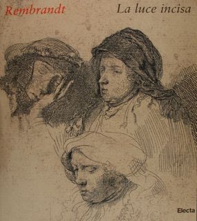 REMBRANDT. La luce incisa. Sassari, 25 luglio - 30 agosto …