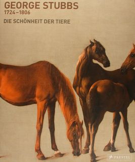 GEORGE STUBBS 1724 - 1806. Die Schoenheit der Tiere. Neue …