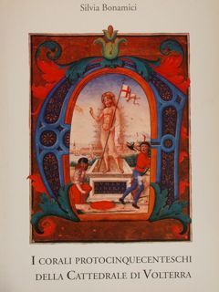I CORALI PROTOCINQUECENTESCHI DELLA CATTEDRALE DI VOLTERRA.