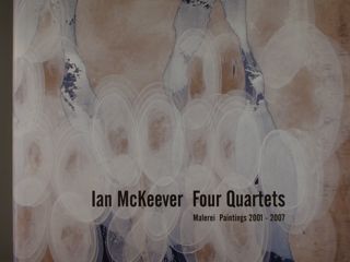 IAN McKEEVER FOUR QUARTETS. Malerei Paintings 2001 - 2007. Freiburg, …
