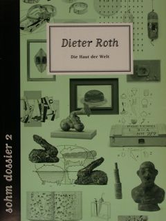 DIETER ROTH. Die Haut der Welt. Stuttgart, 17. Juni - …