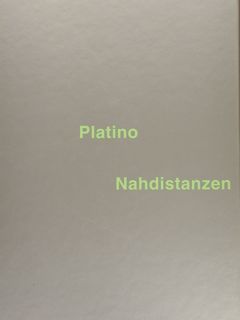 PLATINO - NAHDISTANZEN. Stuttgart, 15. April - 25. Juni 2000.