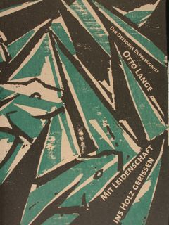 MIT LEIDENSCHAFT INS HOLZ GERISSEN. OTTO LANGE der Dresdner Expressionist …