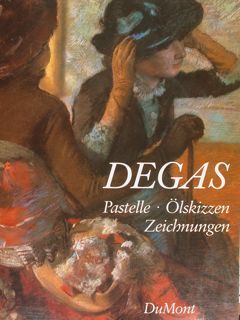 DEGAS. Pastelle - Oelskizzen - ZEICHNUNGEN. Tuebingen, 14. Januar - …