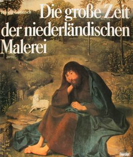 DIE GROSSE ZEIT DER NIEDERLAENDICHEN MALEREI.