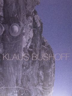 KLAUS BUSHOFF. Arbeiten in Raum. Abformungen - Bildkaesren - Gestaenge …