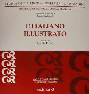 L'ITALIANO ILLUSTRATO. Storia della Lingua Italiana per Immagini. Progetto Museo …