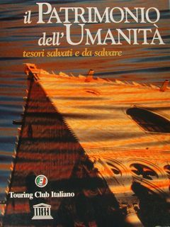 IL PATRIMONIO DELL'UMANITA' tesori salvati e da salvare.
