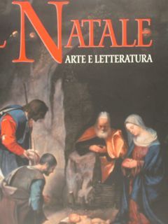 IL NATALE. Arte e Letteratura.