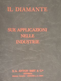 IL DIAMANTE. Sue applicazioni nelle industrie.