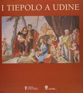 I TIEPOLO A UDINE.