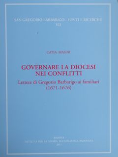 San Gregorio Barbarigo. Fonti e ricerche VII. GOVERNARE LA DIOCESI …