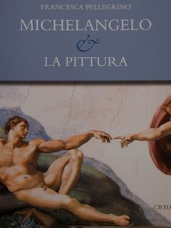 MICHELANGELO & LA PITTURA.