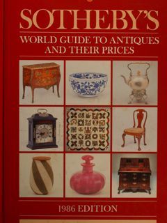 SOTHEBY'S. World guide to antiques and their prices. 1986 Edition.