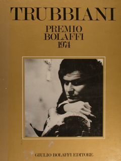 TRUBBIANI. Premio Bolaffi 1974.