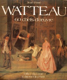 WATTEAU 60 chefs-d'oeuvre.