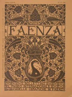 FAENZA. Bollettino Museo Int. Cer. Faenza. Anno LXXVII. N° 1-2 …