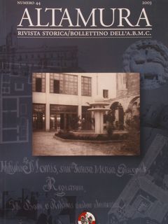 Numero 44 - 2003. ALTAMURA. Rivista storica/Bollettino dell'A.B.M.C.