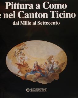 PITTURA A COMO E NEL CANTON TICINO dal Mille al …