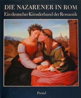 DIE NAZARENER IN ROM. Ein deutscher Kuenstlerbund der Romantik. Roma, …