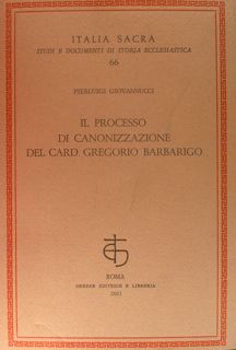 IL PROCESSO DI CANONIZZAZIONE DEL CARD. GREGORIO BARBARIGO.