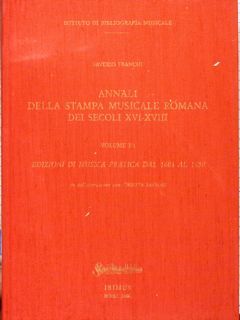 ANNALI DELLA STAMPA MUSICALE ROMANA DEI SECOLI XVI - XVIII. …
