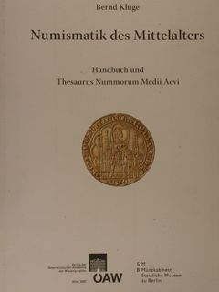 NUMISMATIK des mittelalters. Handbuch und Thesaurus Nummorum Medii Aevi. Vol. …