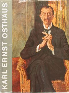 KARL ERNST OSTHAUS. Leben und Werk.