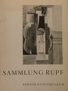 Berner Kunstmuseum. SAMMLUNG RUPF. Bern, 4. Februar - 2. April …