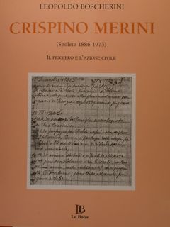 CRISPINO MERINI (Spoleto 1886-1873). Il pensiero e l'azione civile.