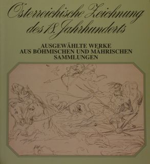 OSTERREICHISCHE ZEICHNUNG DES 18. JAHRHUNDERTS. Ausgewahlte werke aus bohmischen und …