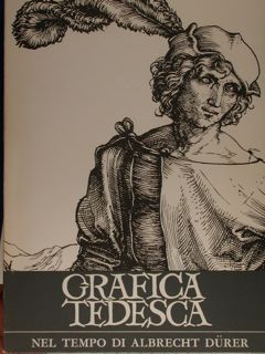 GRAFICA TEDESCA nel tempo di Albert Durer. Venezia, settembe-ottobre 1964.