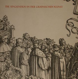 DIE SINGENDEN IN DER GRAPHISCHEN KUNST 1500 - 1900. Essen, …