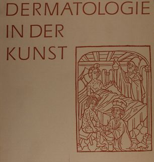DERMATOLOGIE IN DER KUNST.