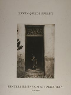 ERWIN QUEDENFELDT. ' Einzelbilder vom Niederrhein' 1909 - 1911. Emmerich …