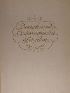 Deutsches und Osterreichisches PORZELLAN.