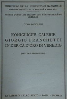 KONIGLICHE GALERIE GIORGIO FRANCHETTI IN DER CA' D'ORO IN VENEDIG.
