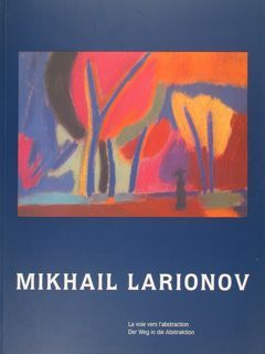 MIKHAIL LARIONOV. La voie vers l'abstraction. Oeuvres sur papier 1908-1915. …