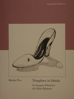 NIMPHAEA IN FABULA. Le bouquet d'histoires de Cloè Delaume.