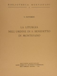 LA LITURGIA NELL'ORDINE DI S.BENEDETTO DI MONTEFANO.