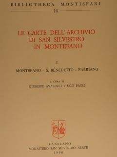 LE CARTE DELL'ARCHIVIO DI SAN SILVESTRO IN MONTEFANO. Vol. I: …